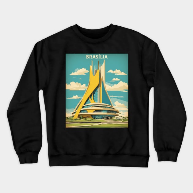 Brasilia Brazil Vintage Tourism Travel Poster Crewneck Sweatshirt by TravelersGems